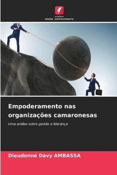 Paperback Empoderamento nas organizações camaronesas (Portuguese Edition) [Portuguese] Book