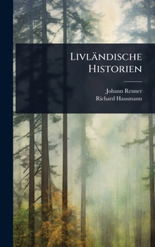 Hardcover Livländische Historien [German] Book