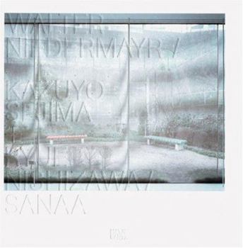 Hardcover Walter Niedermayr / Kazuyo Sejima + Ryue Nishizawa / Sanaa Book