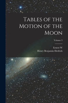 Paperback Tables of the Motion of the Moon; Volume 3 Book