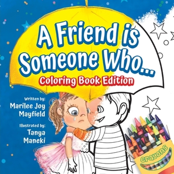 Paperback A Friend is Someone Who... Coloring Book Edition Book
