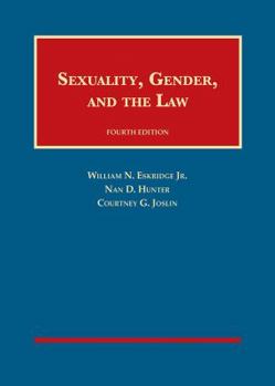 Hardcover Sexuality, Gender, and the Law (University Casebook Series) Book