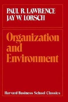 Paperback Organization and Environment: Managing Differentiation and Integration Book