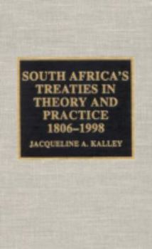 Hardcover South Africa's Treaties in Theory and Practice 1806-1998 Book