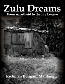 Paperback Zulu Dreams: From Apartheid To The Ivy League Book