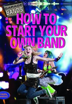 Library Binding How to Start Your Own Band Book