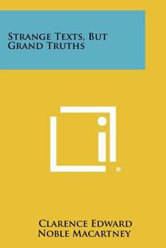 Paperback Strange Texts, But Grand Truths Book