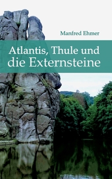 Hardcover Atlantis, Thule und die Externsteine [German] Book