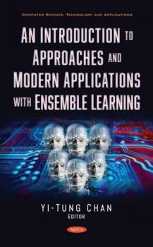 Hardcover An Introduction to Approaches and Modern Applications with Ensemble Learning Book