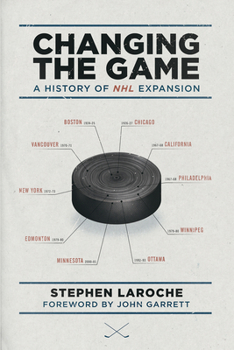 Paperback Changing the Game: A History of NHL Expansion Book