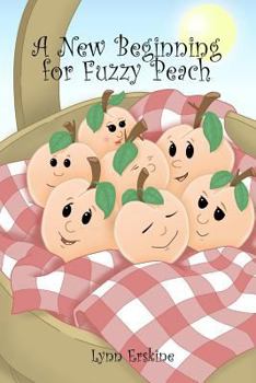 Paperback A New Beginning for Fuzzy Peach Book