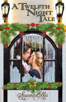 A Twelfth Night Tale - Book #7 of the Cotillion Christmas Traditions