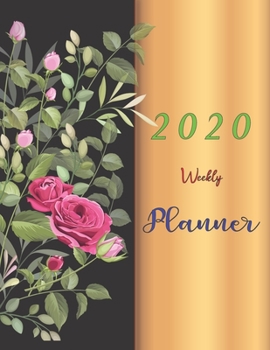 2020 Weekly Planner: Red Pink Roses and Gold background design with 52 Weeks and 12 Months Calendar, Appointment Calendar or Business Planners