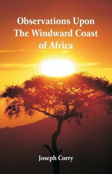 Paperback Observations Upon The Windward Coast Of Africa Book