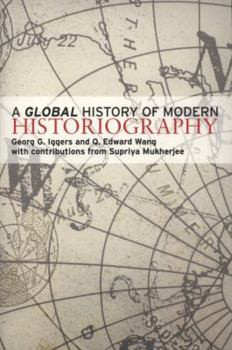 Paperback A Global History of Modern Historiography Book