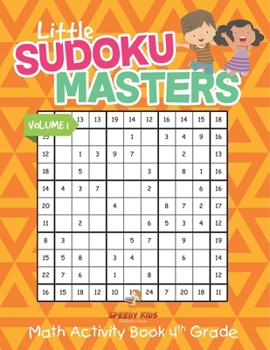 Paperback Little Sudoku Masters - Math Activity Book 4th Grade - Volume 1 Book
