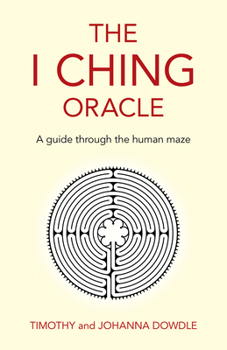 Paperback The I Ching Oracle: A Guide Through the Human Maze Book