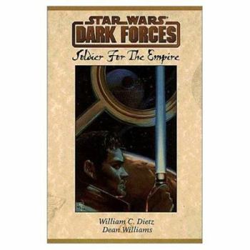 Star Wars: Dark Forces: Soldier for the Empire GSA - Book #1 of the Star Wars: Dark Forces
