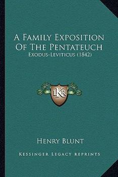 A Family Exposition of the Pentateuch