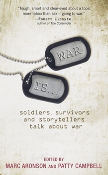 Mass Market Paperback War Is...: Soldiers, Survivors, and Storytellers Talk about War Book