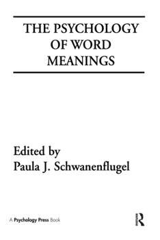 Hardcover The Psychology of Word Meanings (Cog Studies Grp of the Inst for Behavioral Research at UGA) Book
