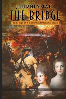 Paperback Journeyman: The Bridge: A Novel of the American Revolution: The Bridge Book