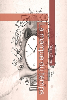 Paperback La marque du temps [French] Book