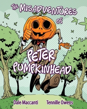Paperback The Misadventures of Peter Pumpkinhead Book