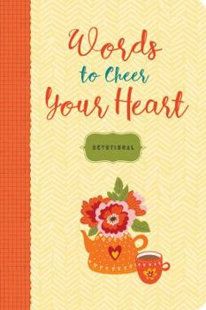 Hardcover Words to Cheer Your Heart: A Devotional Book