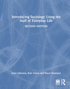 Hardcover Introducing Sociology Using the Stuff of Everyday Life Book