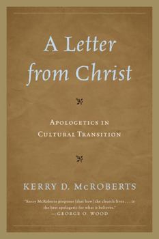 Paperback A Letter from Christ: Apologetics in Cultural Transition Book