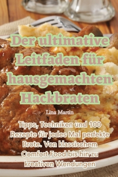 Paperback Der ultimative Leitfaden für hausgemachten Hackbraten [German] Book