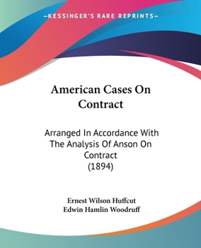 Paperback American Cases On Contract: Arranged In Accordance With The Analysis Of Anson On Contract (1894) Book