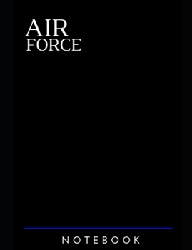 Paperback Air force notebook: US- Journal Diary Book Integrity First Service Before Self Excellence In All We Do Air Force Security/Forces Police/Se Book