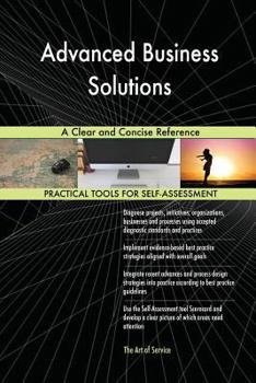 Paperback Advanced Business Solutions A Clear and Concise Reference Book