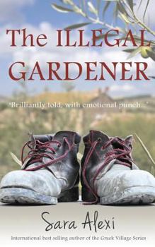 The Illegal Gardener - Book #1 of the Greek Village