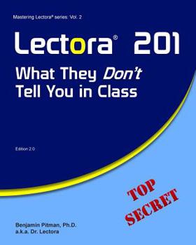 Paperback Lectora 201: What They Don't Tell You in Class Book