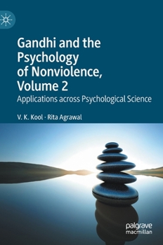 Hardcover Gandhi and the Psychology of Nonviolence, Volume 2: Applications Across Psychological Science Book