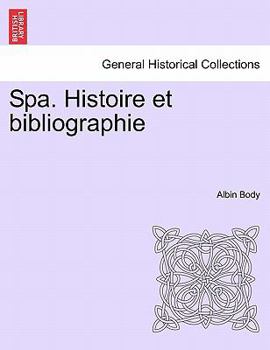 Paperback Spa. Histoire Et Bibliographie [French] Book