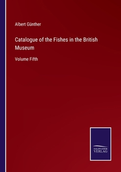Paperback Catalogue of the Fishes in the British Museum: Volume Fifth Book