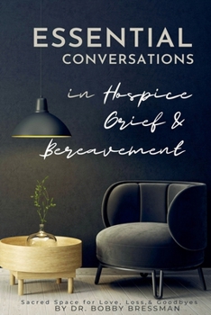Paperback Essential Conversations for Hospice Book