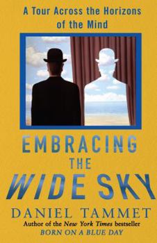 Hardcover Embracing the Wide Sky: A Tour Across the Horizons of the Mind Book