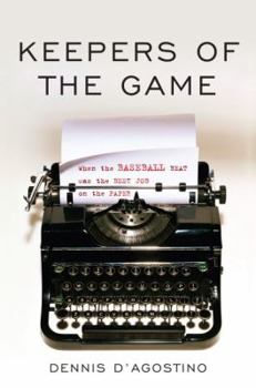 Hardcover Keepers of the Game: When the Baseball Beat was the Best Job on the Paper Book