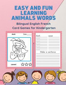 Paperback Easy and Fun Learning Animals Words Bilingual English French Card Games for Kindergarten: Practice reading, tracing, writing and coloring picture book