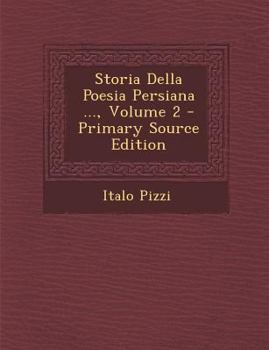 Paperback Storia Della Poesia Persiana ..., Volume 2 [Italian] Book