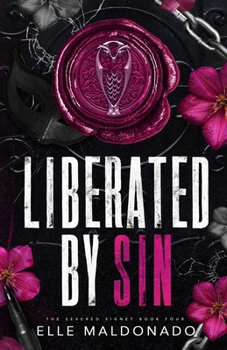 Liberated by Sin - Book #4 of the Severed Signet