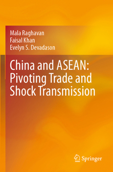 Paperback China and Asean: Pivoting Trade and Shock Transmission Book