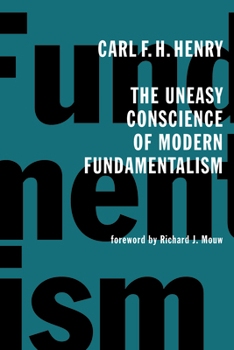 Paperback The Uneasy Conscience of Modern Fundamentalism Book