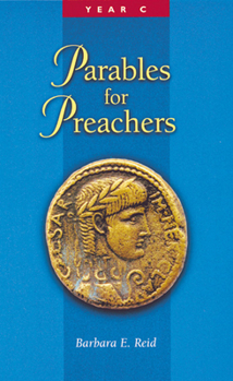 Paperback Parables for Preachers: The Gospel of Luke, Year C Book