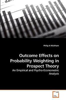Paperback Outcome Effects on Probability Weighting in Prospect Theory [German] Book